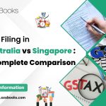 GST Filing in Australia vs Singapore_ A Complete Comparison