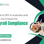 What Is STP In Australia and Why It's Critical For Payroll Compliance